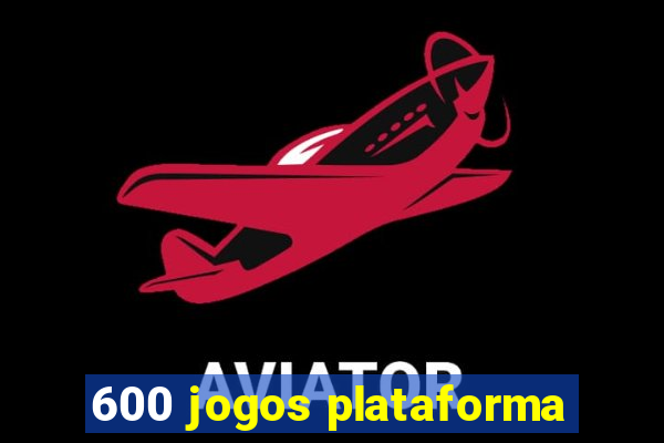 600 jogos plataforma